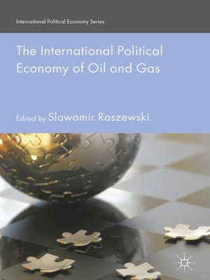 cover image of The International Political Economy of Oil and Gas